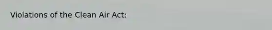 Violations of the Clean Air Act:
