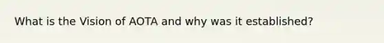 What is the Vision of AOTA and why was it established?