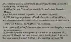 After visiting several automobile dealerships, Richard selects the car he wants. He likes its 14,000 price, but financing through the dealer is no bargain. He has2,800 cash for a down payment, so he needs a loan of 11,200. In shopping at several banks for an installment loan, he learns that interest on most automobile loans is quoted at add-on rates. That is, during the life of the loan, interest is paid on the full amount borrowed even though a portion of the principal has been paid back. Richard borrows11,200 for a period of five years at an add-on interest rate of 10 percent. A What is the total interest on Richard's loan? B What is the total cost of the car? C What is the monthly payment? D