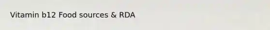 Vitamin b12 Food sources & RDA