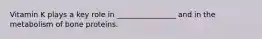 Vitamin K plays a key role in ________________ and in the metabolism of bone proteins.