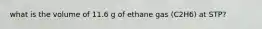 what is the volume of 11.6 g of ethane gas (C2H6) at STP?