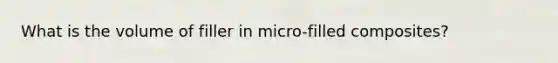 What is the volume of filler in micro-filled composites?