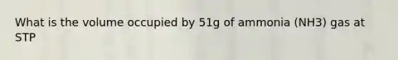 What is the volume occupied by 51g of ammonia (NH3) gas at STP