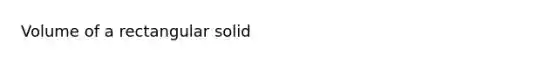 Volume of a rectangular solid