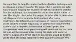 You volunteer to help the student with his fixation technique and in choosing a proper stain for the project he is working on. After watching and helping the student correct any problems with his fixation technique, you now need to determine which stains to use. The single criterion for the project is to be able to determine cell shape and size in a pure broth culture after some treatments. No differentiation between cell types is required (i.e., Gram-positive or Gram-negative), so you want to convince the student that a simple stain would be his best option. The charged dyes used in simple staining will penetrate the bacterial cell and will be retained after rinsing the slide with water to remove surplus dye.Which staining procedure would be best to use to stain the slides required for this student's project? Why?