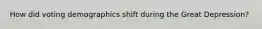 How did voting demographics shift during the Great Depression?