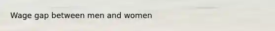 Wage gap between men and women