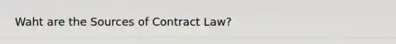 Waht are the Sources of Contract Law?