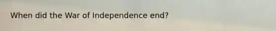 When did the War of Independence end?