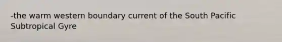 -the warm western boundary current of the South Pacific Subtropical Gyre