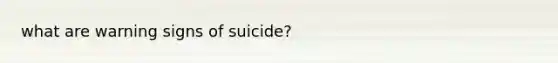 what are warning signs of suicide?