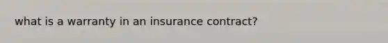 what is a warranty in an insurance contract?