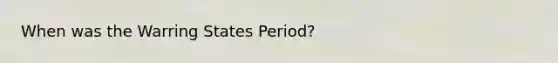 When was the Warring States Period?