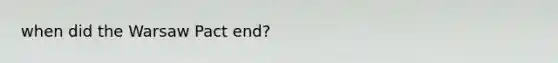 when did the Warsaw Pact end?