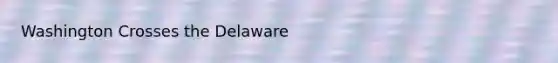 Washington Crosses the Delaware