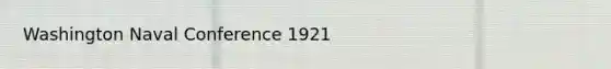 Washington Naval Conference 1921