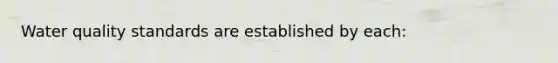 Water quality standards are established by each:
