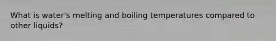 What is water's melting and boiling temperatures compared to other liquids?