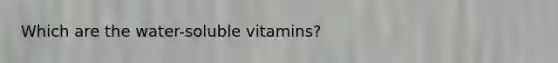 Which are the water-soluble vitamins?