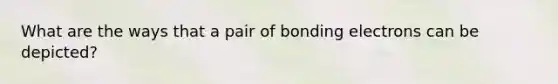 What are the ways that a pair of bonding electrons can be depicted?