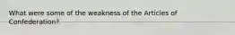 What were some of the weakness of the Articles of Confederation?