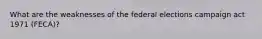 What are the weaknesses of the federal elections campaign act 1971 (FECA)?