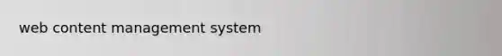 web content management system