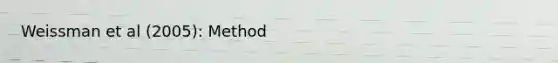 Weissman et al (2005): Method