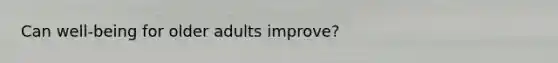 Can well-being for older adults improve?