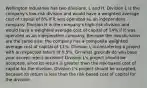 Wellington Industries has two divisions, L and H. Division L is the company's low-risk division and would have a weighted average cost of capital of 8% if it was operated as an independent company. Division H is the company's high-risk division and would have a weighted average cost of capital of 14% if it was operated as an independent company. Because the two divisions are the same size, the company has a composite weighted average cost of capital of 11%. Division L is considering a project with an expected return of 9.5%. On what grounds do you base your accept-reject decision? Division L's project should be accepted, since its return is greater than the risk-based cost of capital for the division. Division L's project should be accepted, because its return is less than the risk-based cost of capital for the division.