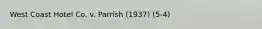 West Coast Hotel Co. v. Parrish (1937) (5-4)