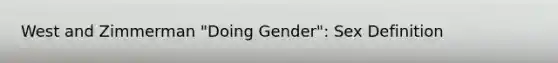 West and Zimmerman "Doing Gender": Sex Definition