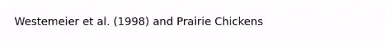 Westemeier et al. (1998) and Prairie Chickens