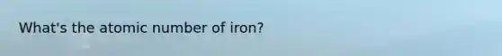 What's the atomic number of iron?