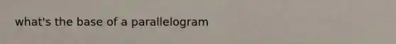 what's the base of a parallelogram