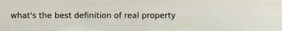 what's the best definition of real property