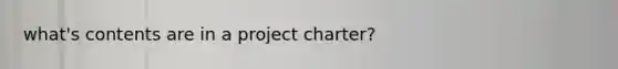 what's contents are in a project charter?