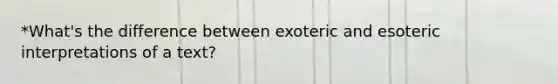 *What's the difference between exoteric and esoteric interpretations of a text?