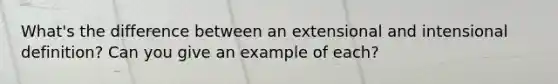 What's the difference between an extensional and intensional definition? Can you give an example of each?