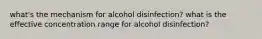 what's the mechanism for alcohol disinfection? what is the effective concentration range for alcohol disinfection?