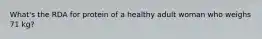 What's the RDA for protein of a healthy adult woman who weighs 71 kg?