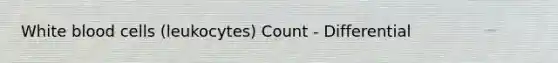 White blood cells (leukocytes) Count - Differential