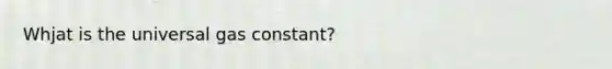 Whjat is the universal gas constant?