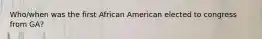 Who/when was the first African American elected to congress from GA?