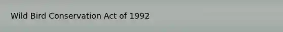 Wild Bird Conservation Act of 1992