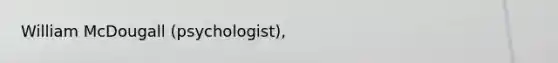 William McDougall (psychologist),