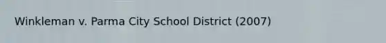 Winkleman v. Parma City School District (2007)