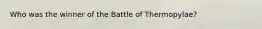 Who was the winner of the Battle of Thermopylae?