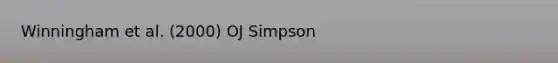 Winningham et al. (2000) OJ Simpson